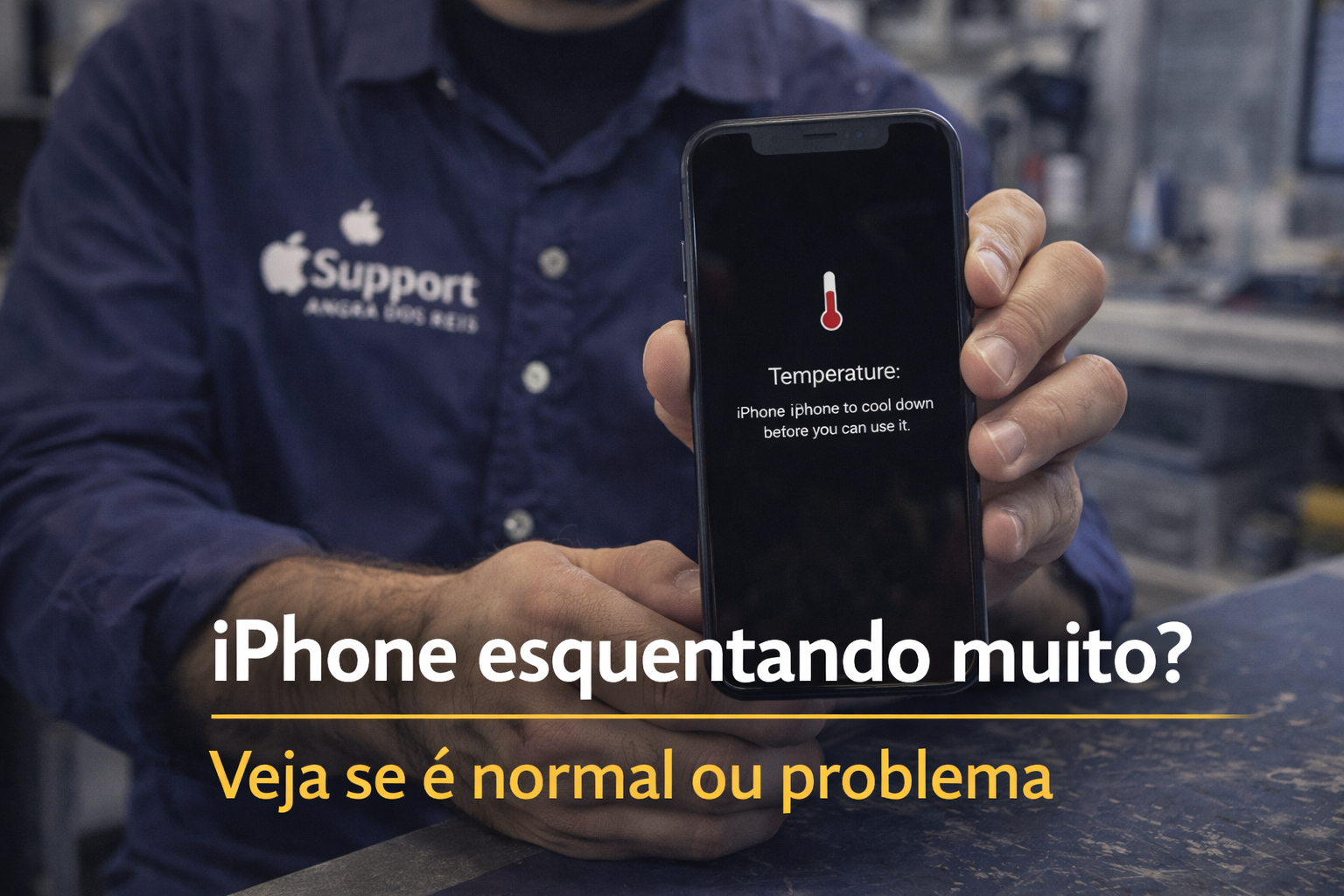 iPhone esquentando muito - técnico da Support Angra dos Reis avaliando aquecimento